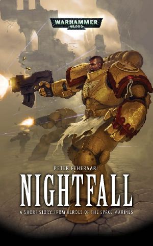 [Warhammer 40,000 01] • [Warhammer 40,000 01] • Nightfall